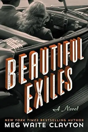 Meg Waite Clayton - Beautiful Exiles book cover